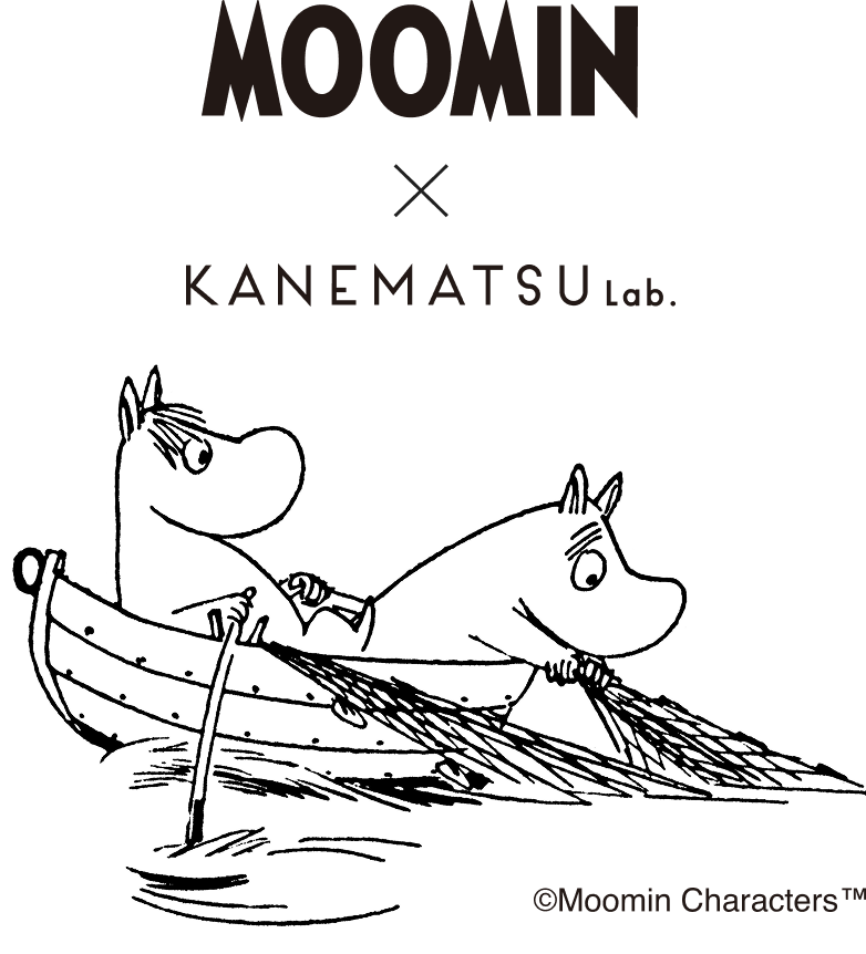 MOOMIN ✕ KANEMATSU Lab. ©Moomin Characters ™